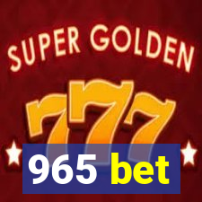 965 bet